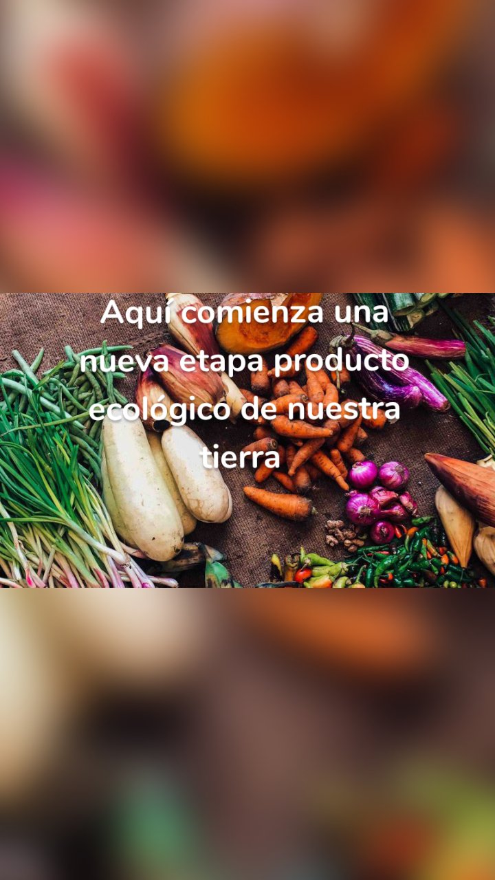 Aquí comienza una nueva etapa producto ecológico de nuestra tierra 